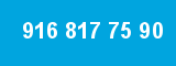 916 817 75 90